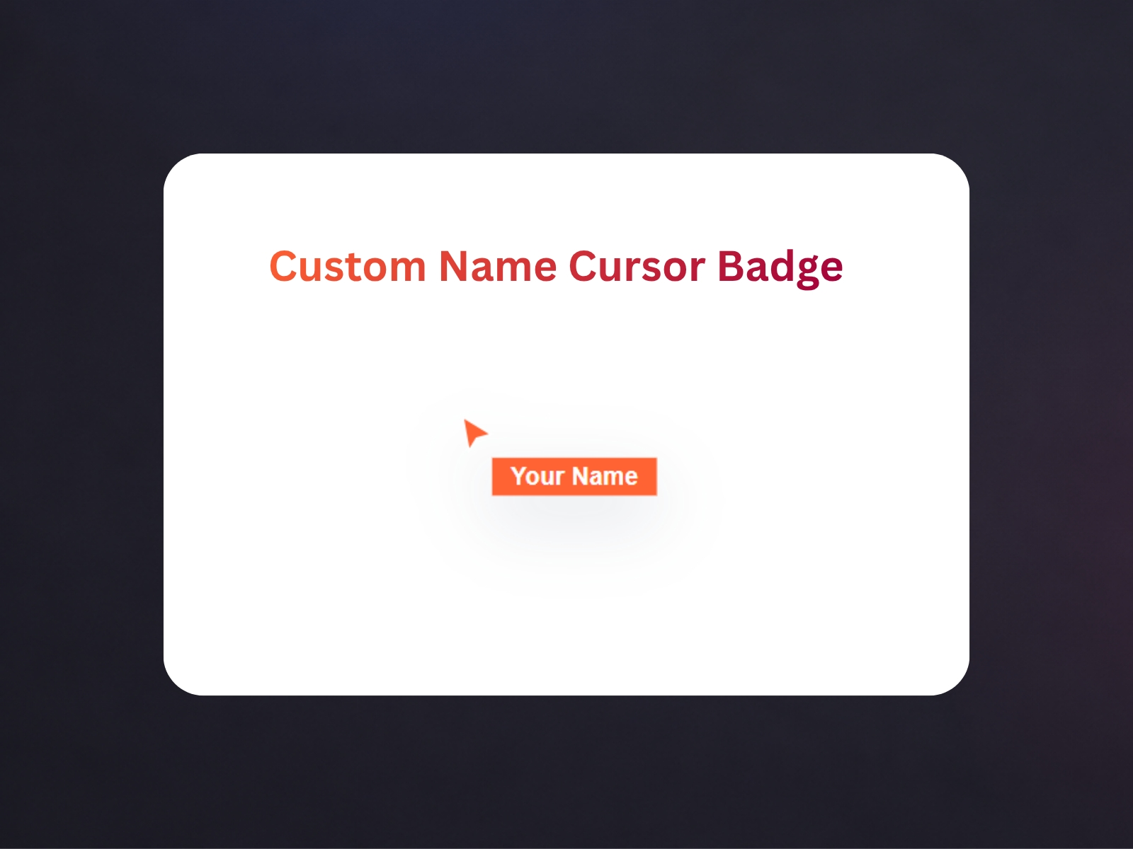 Thumbnail 1 for Custom Name Cursor Badge, a Framer Marketplace template by Ridhwan Ahsan.