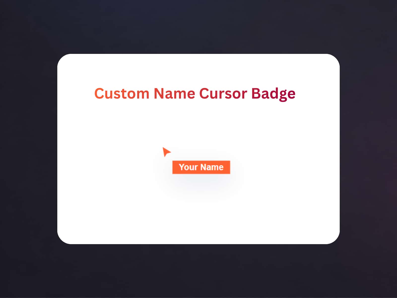Custom Name Cursor Badge