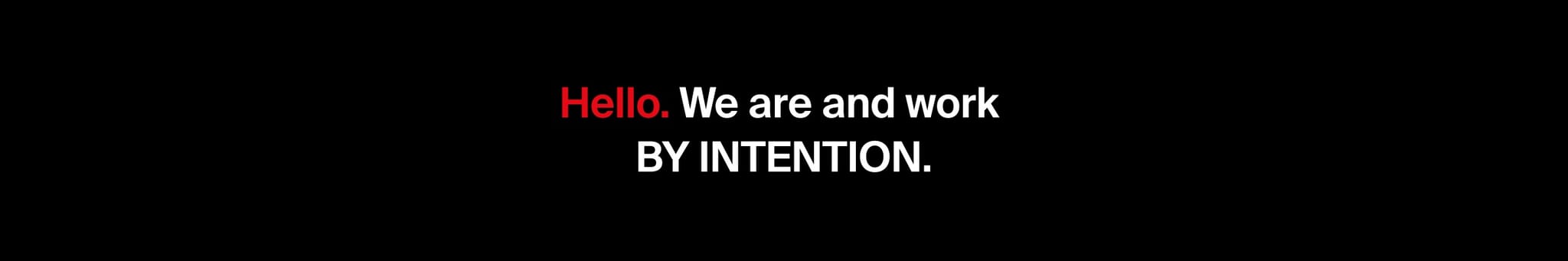 by Intention