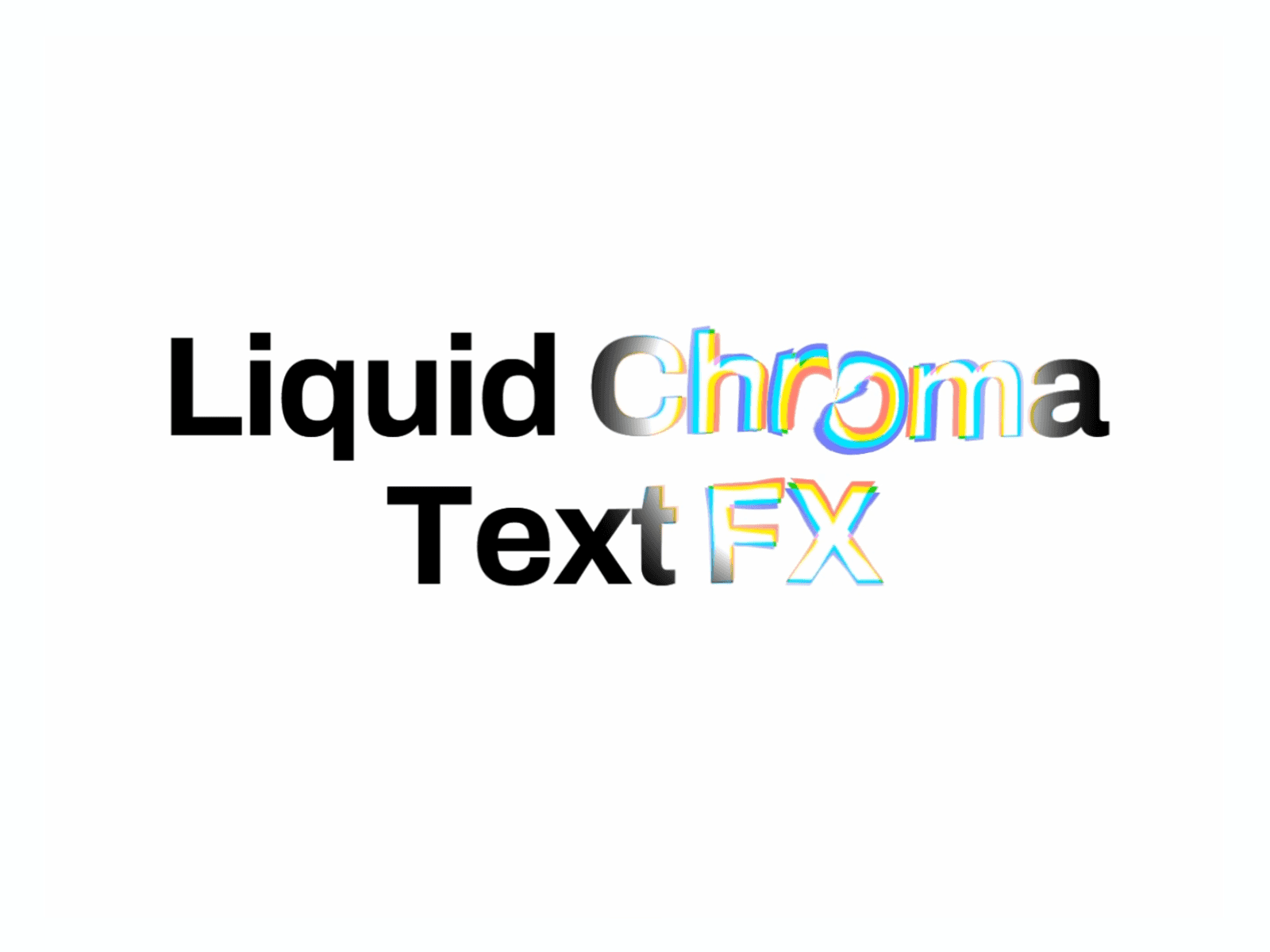 Liquid ChromaText FX