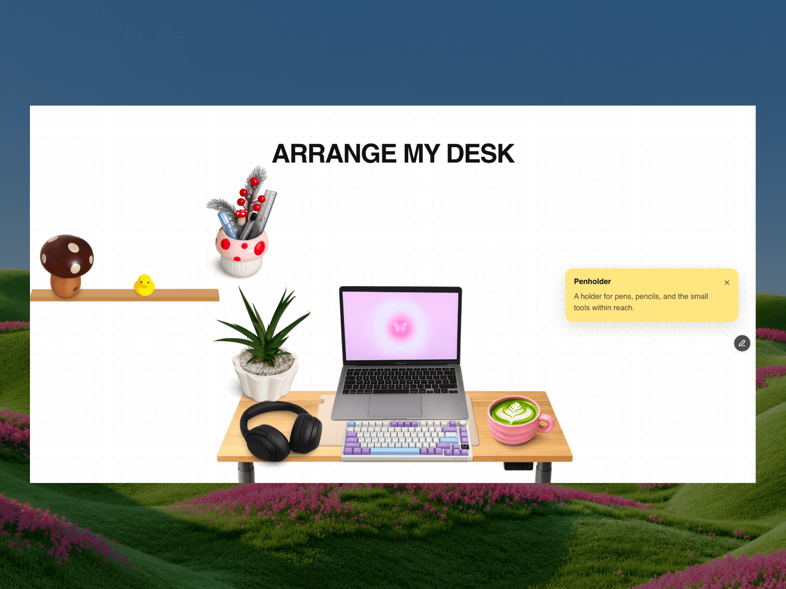 Arrange My Desk
